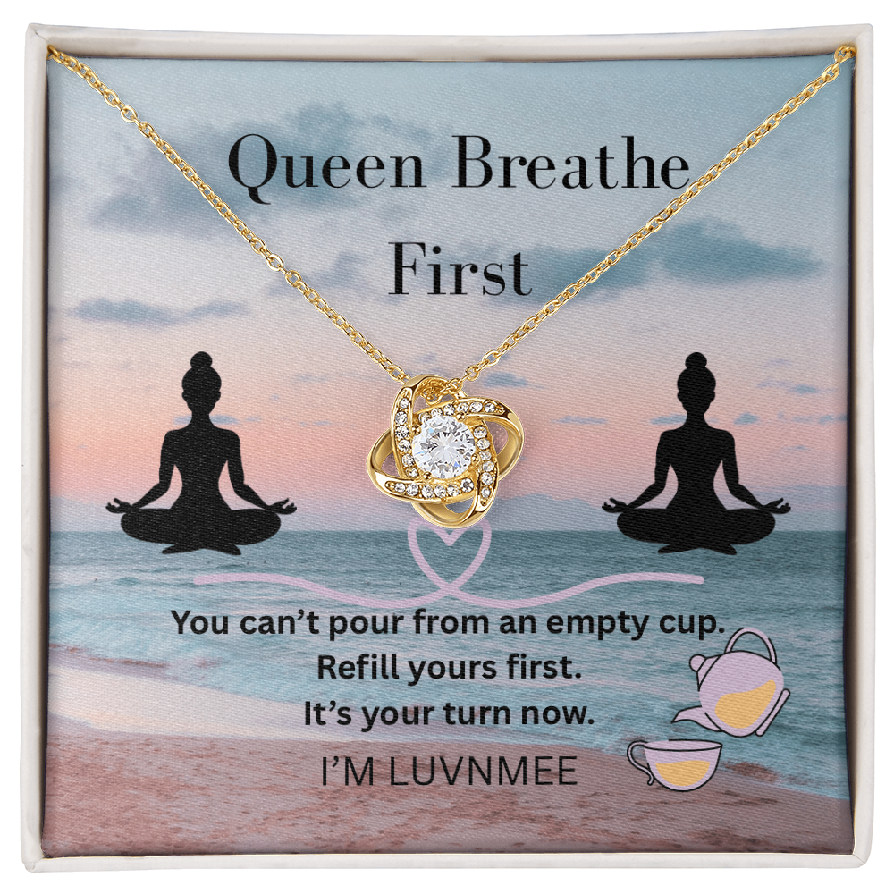 “Queen, Breathe First” Love Knot Necklace