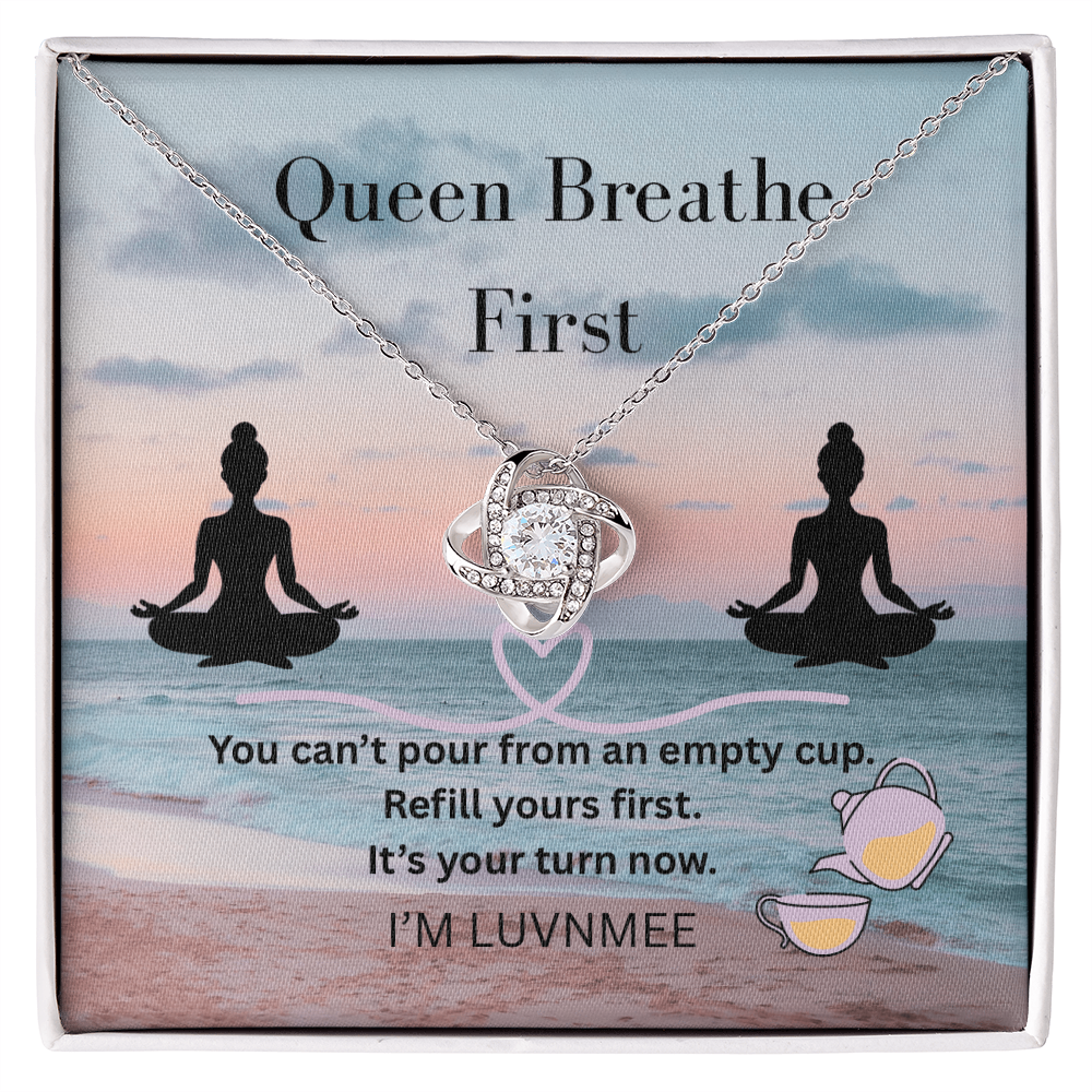 “Queen, Breathe First” Love Knot Necklace