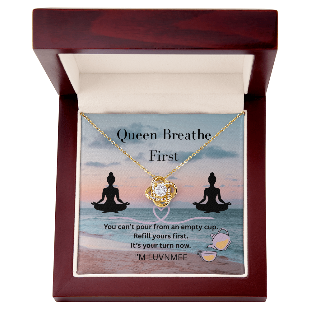 “Queen, Breathe First” Love Knot Necklace
