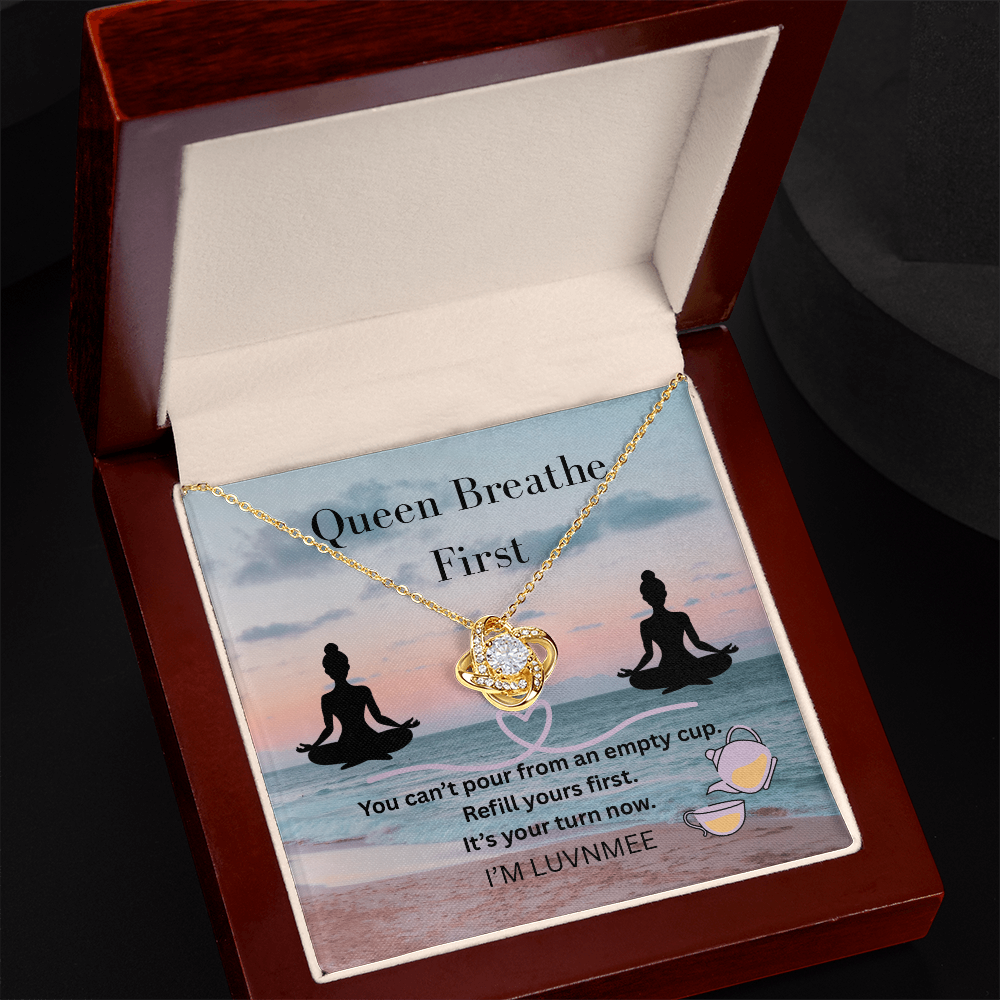 “Queen, Breathe First” Love Knot Necklace