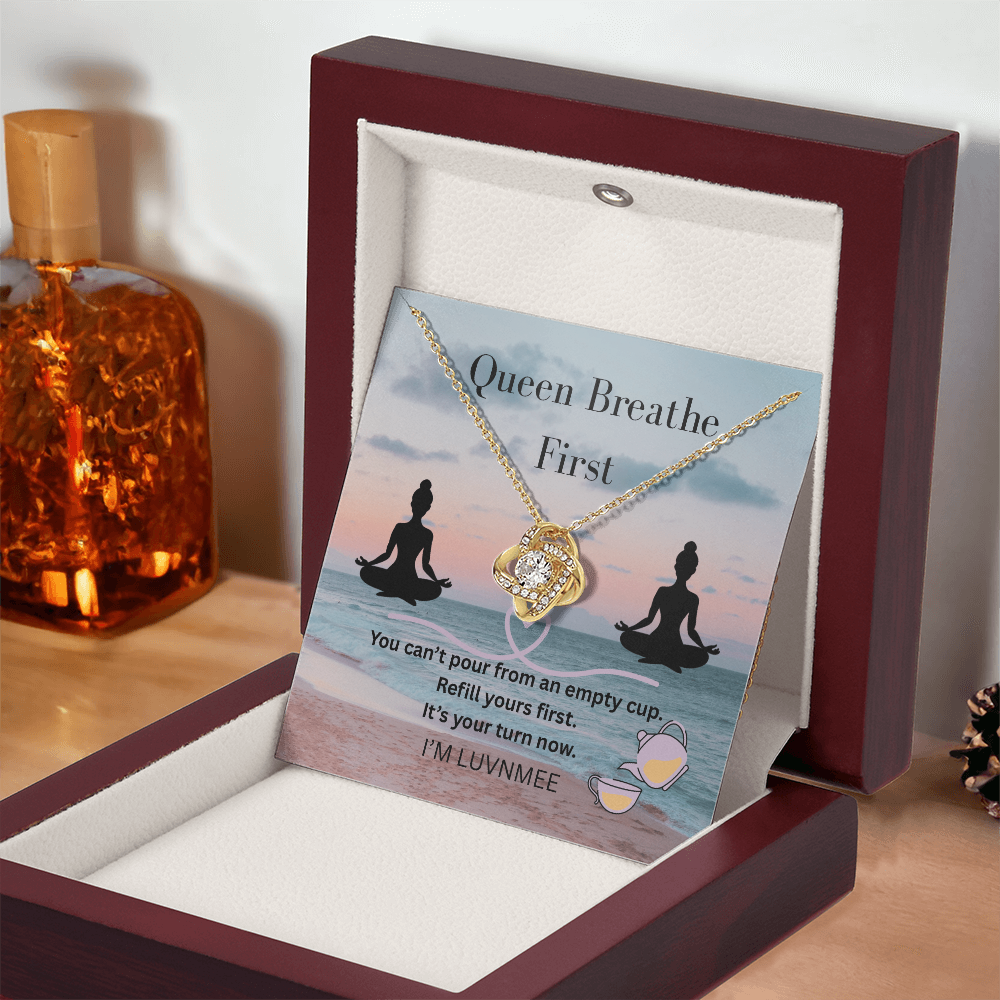 “Queen, Breathe First” Love Knot Necklace