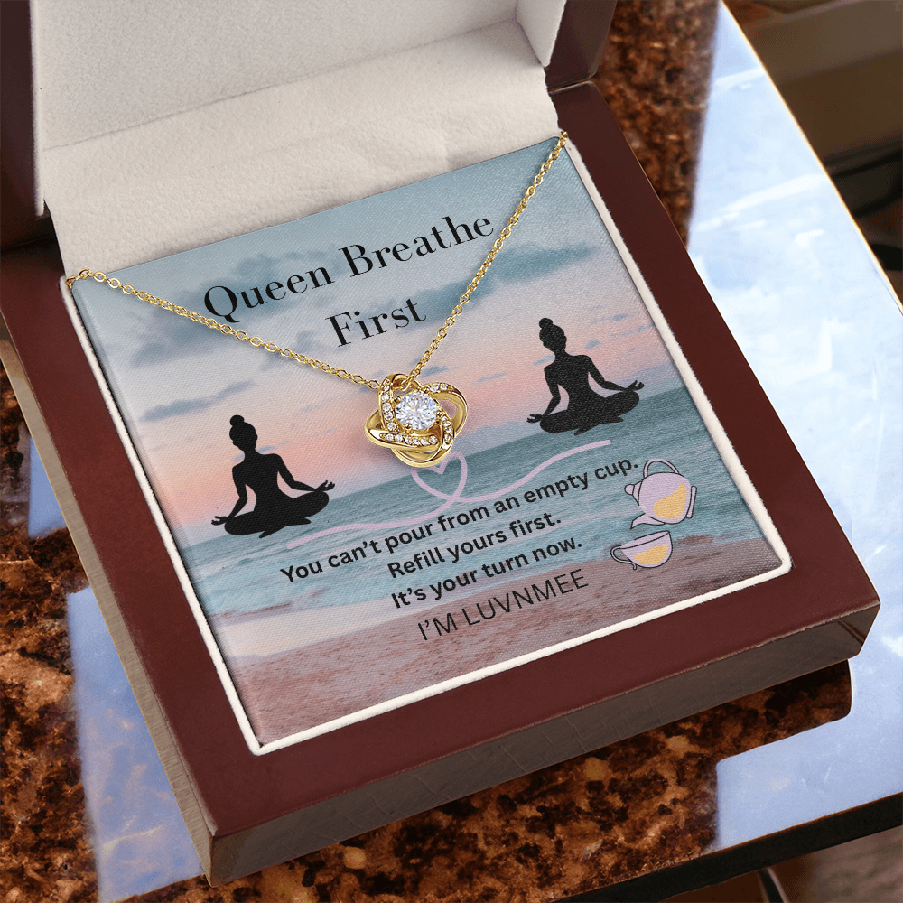 “Queen, Breathe First” Love Knot Necklace