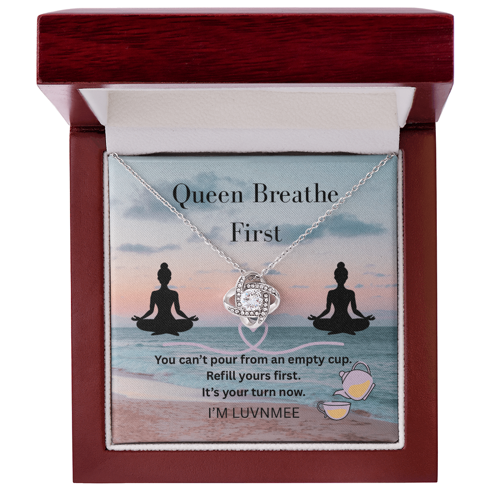 “Queen, Breathe First” Love Knot Necklace