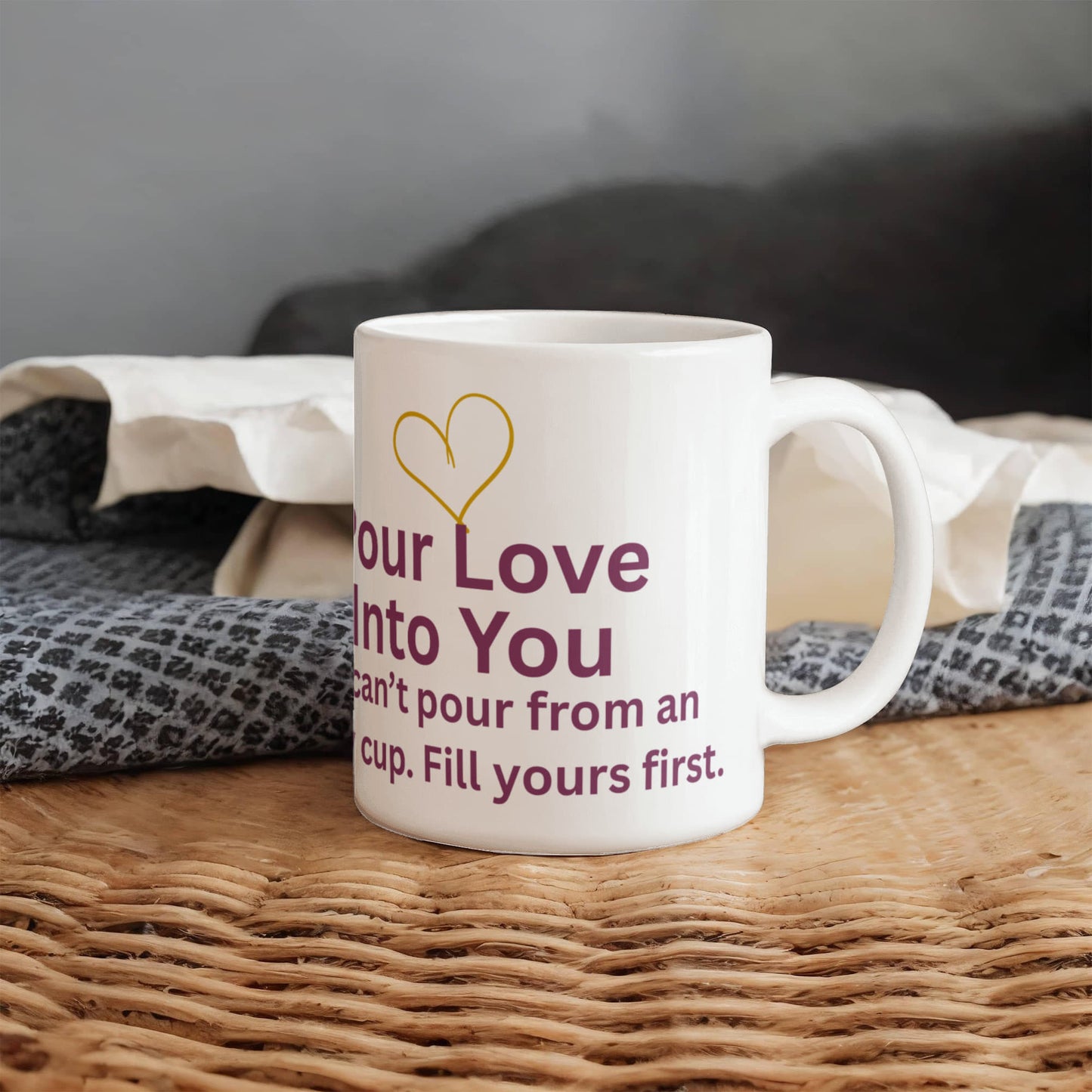“Pour Love Into You” Mug