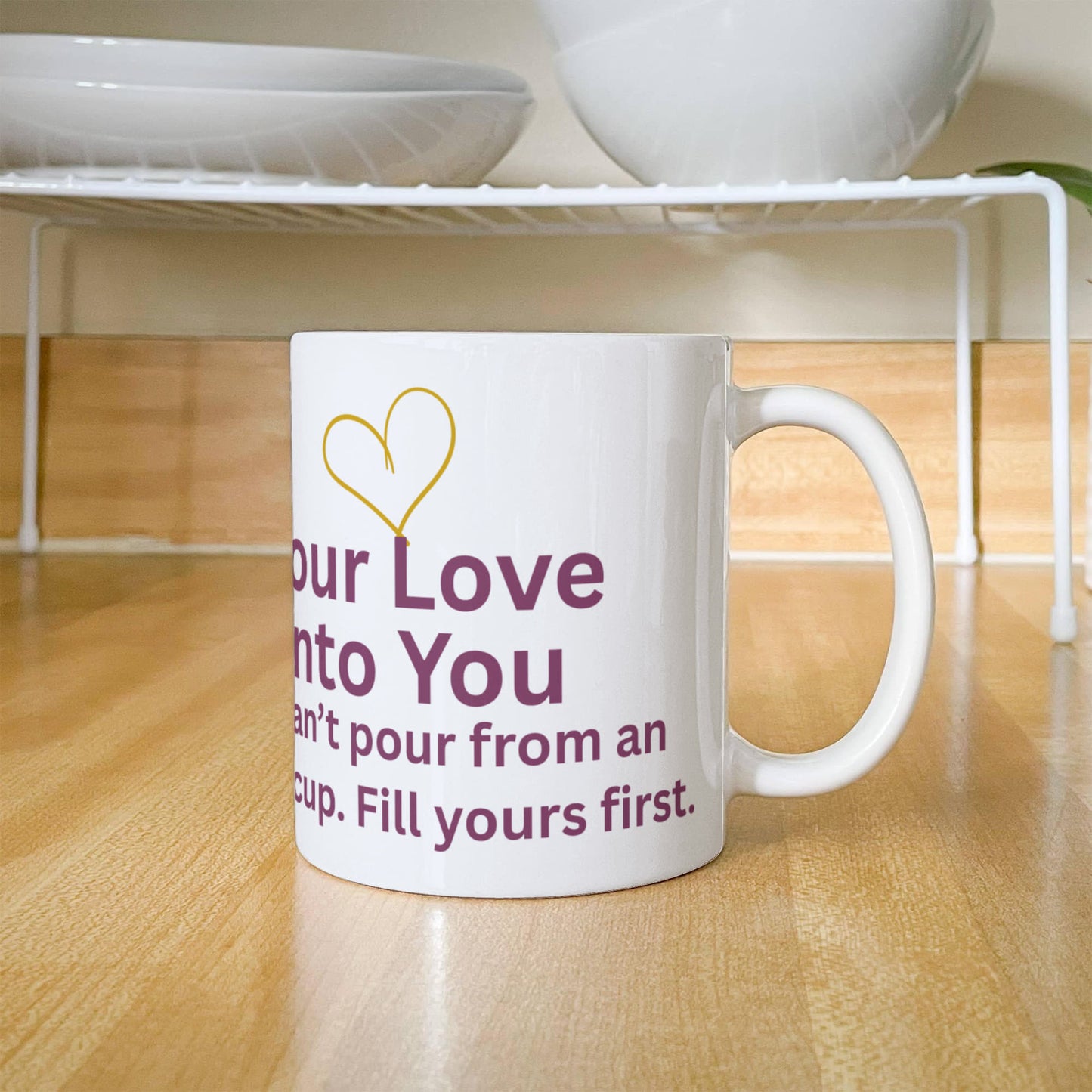 “Pour Love Into You” Mug