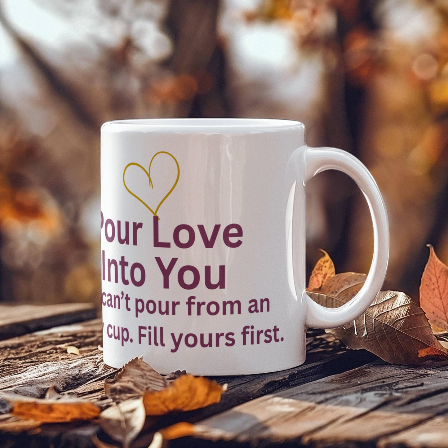 “Pour Love Into You” Mug