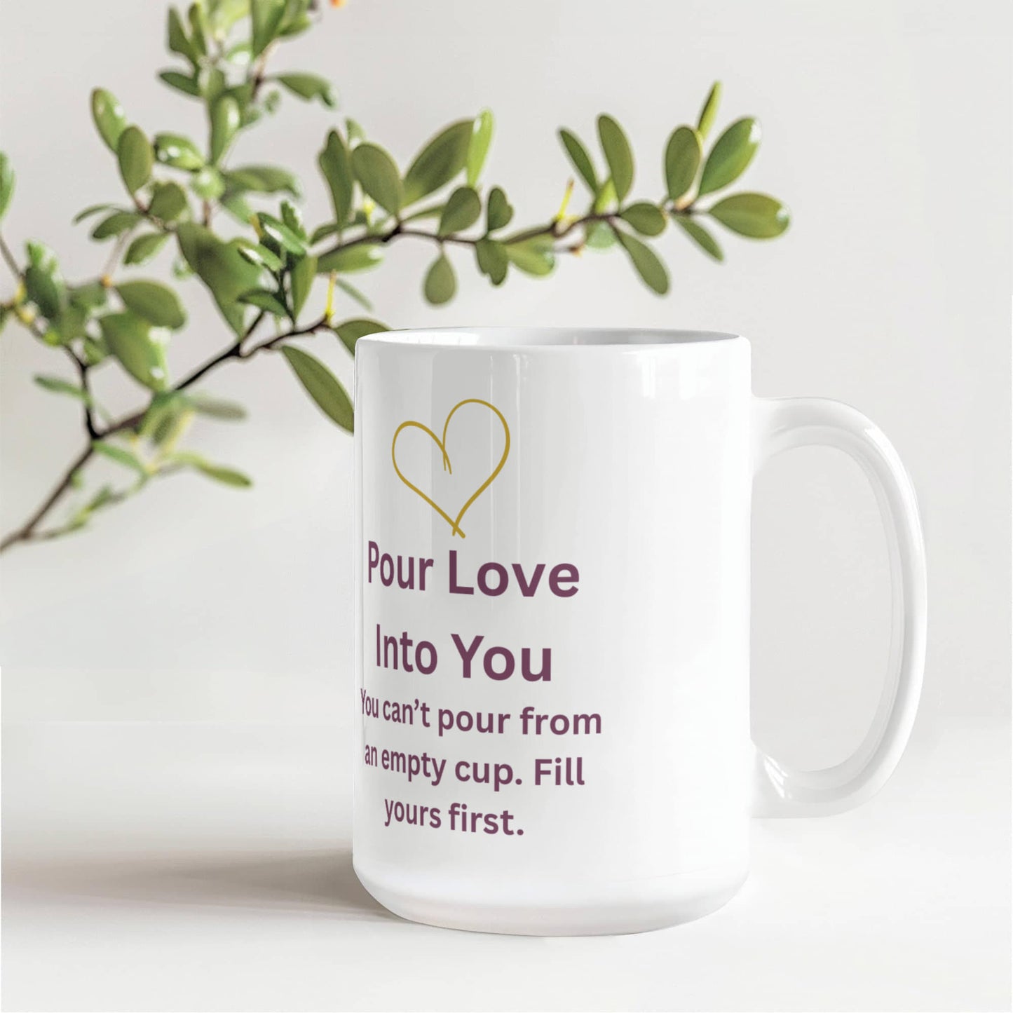 “Pour Love Into You” Mug