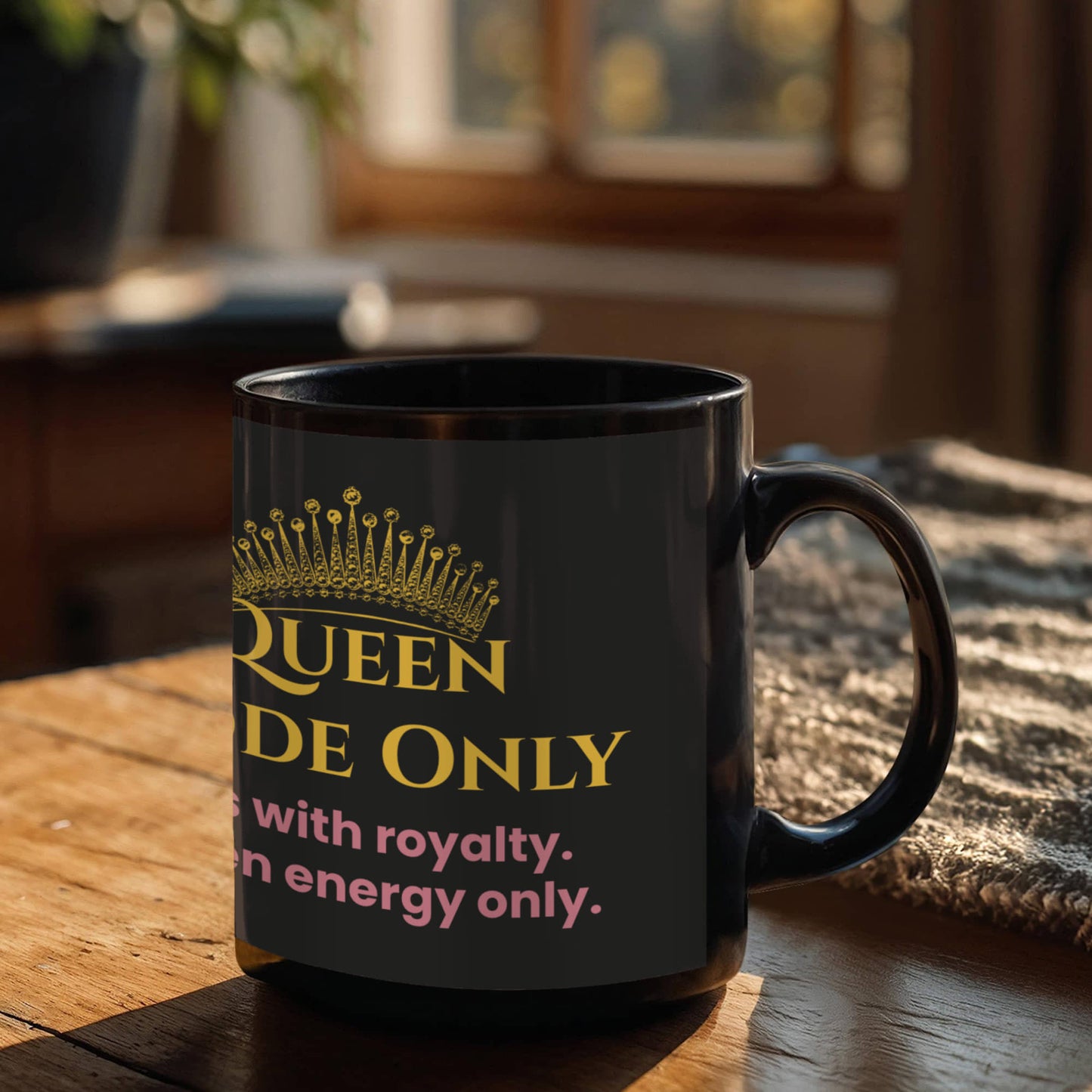 “Queen Mode Only” Mug