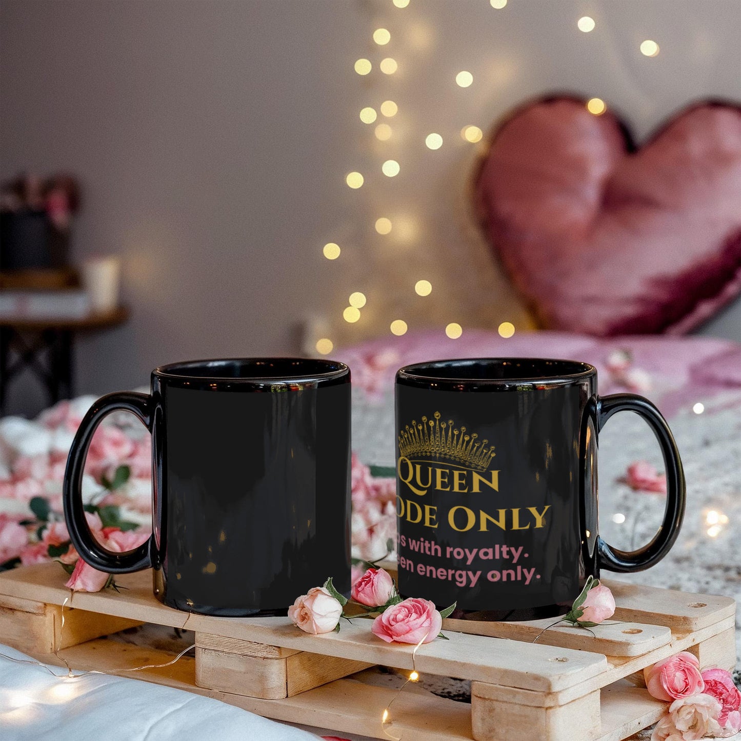 “Queen Mode Only” Mug