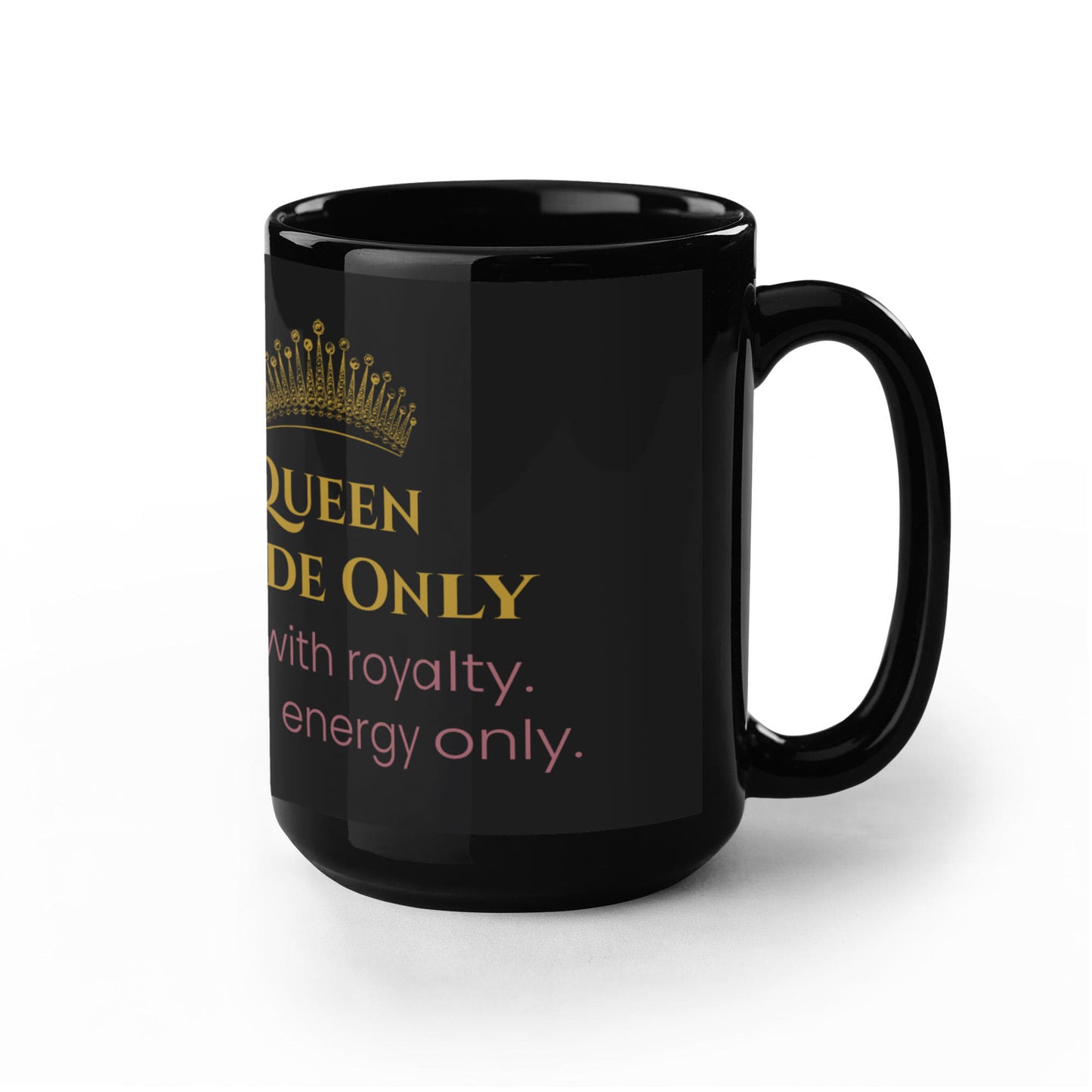 “Queen Mode Only” Mug