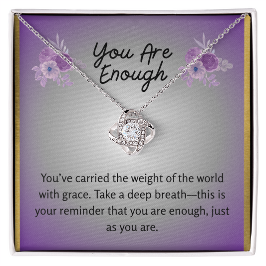 “You Are Enough” Love Knot Necklace